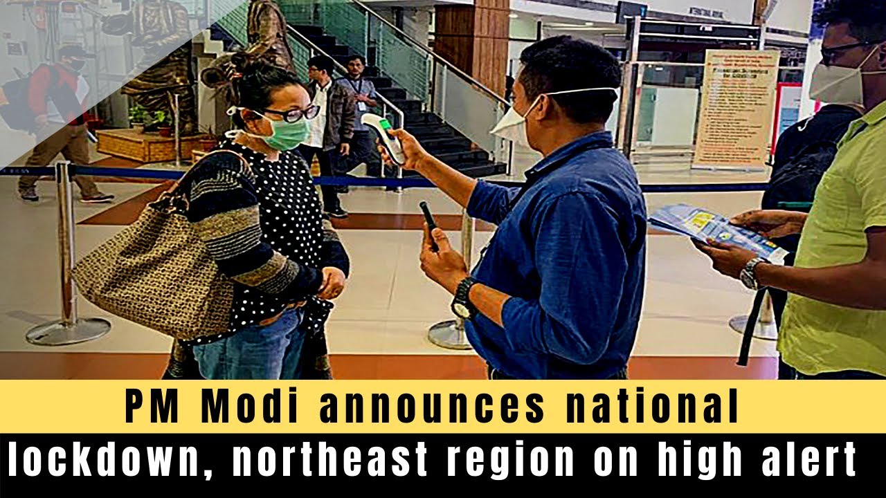 PM Modi announces national lockdown, northeast region on high alert: Coronavirus 2020