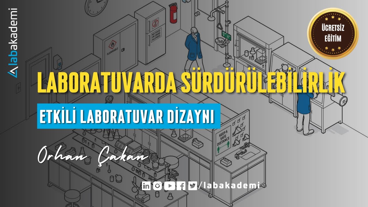LABORATUVARDA SÜRDÜRÜLEBİLİRLİK İÇİN ETKİLİ LABORATUVAR DİZAYNI