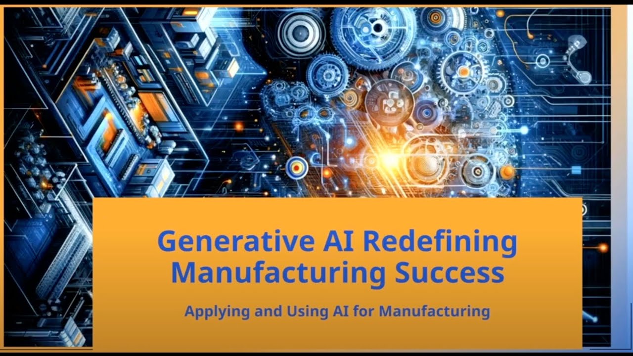 Generative AI Redefining Manufacturing Success: Applying and Using AI for Manufacturing