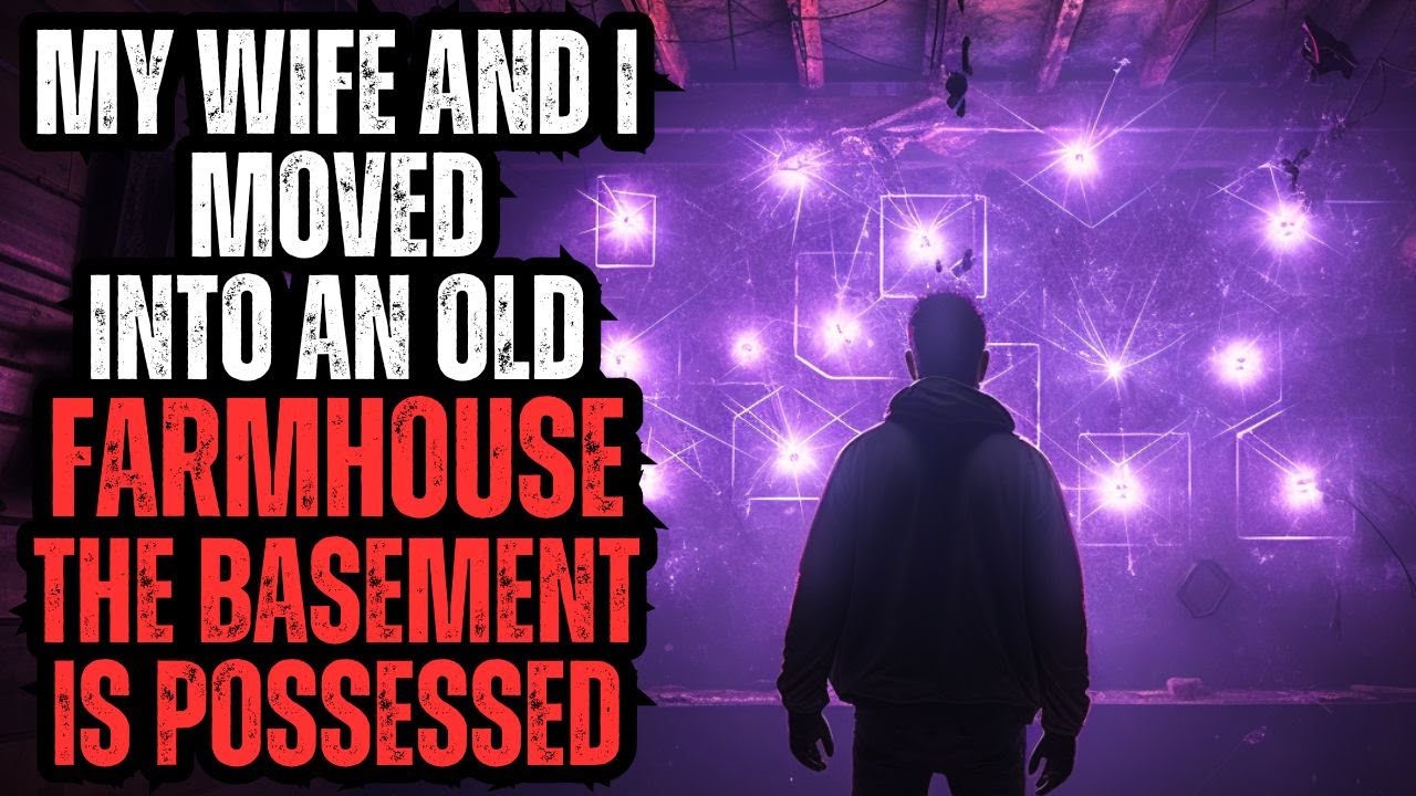 We Moved into an Old Farmhouse - The Basement is Possessed