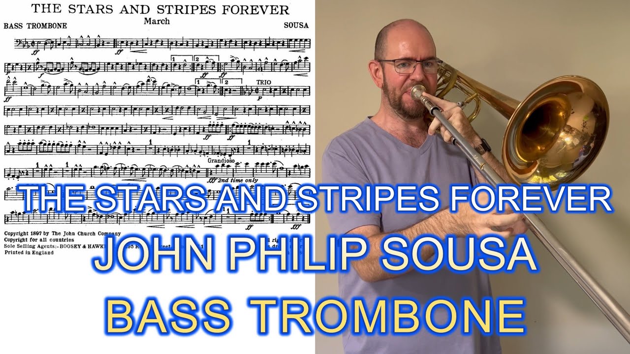 The Stars and Stripes Forever - John Philip Sousa (Bass Trombone)