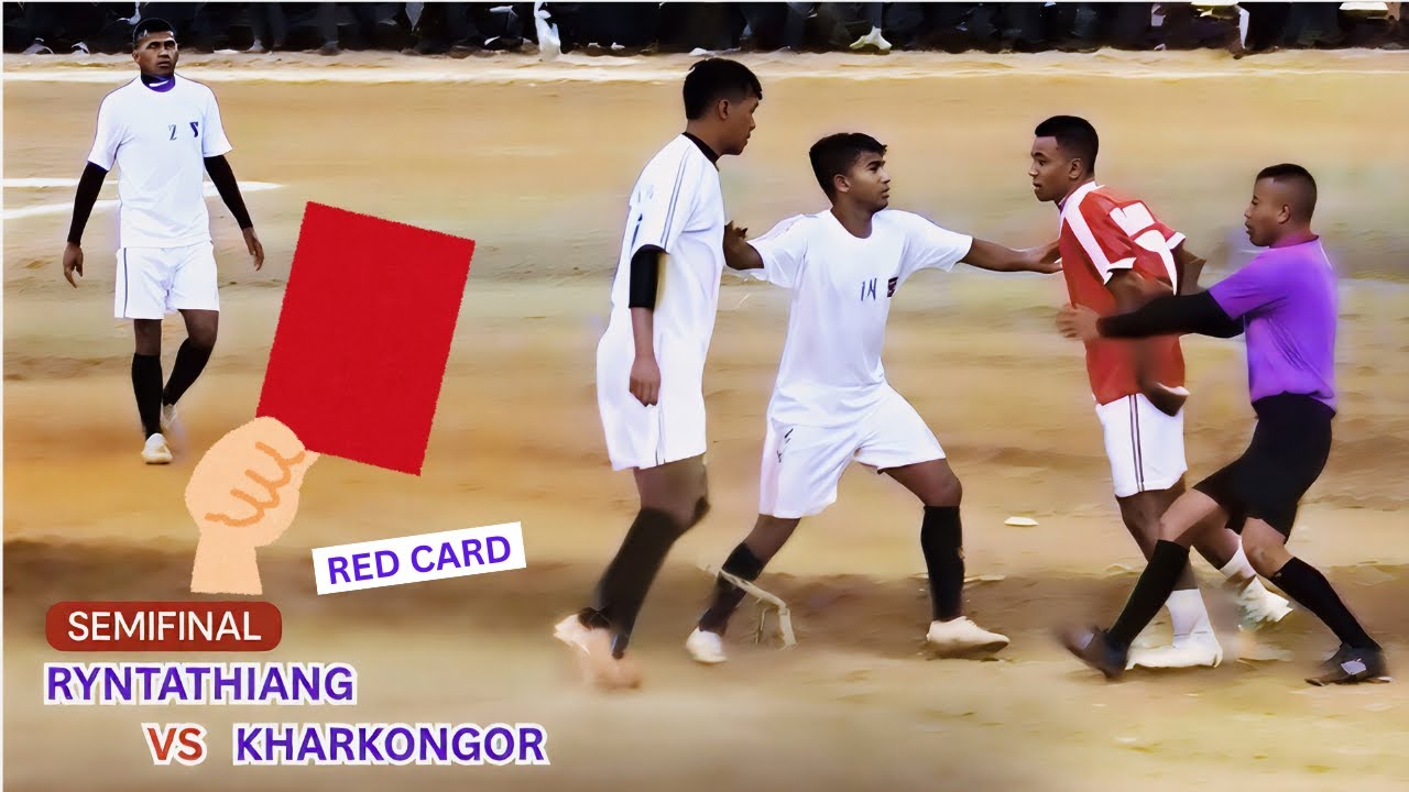 Ïoh Red Card U Wei • Ryntathiang 🆚 Kharkongor | Semifinal -1
