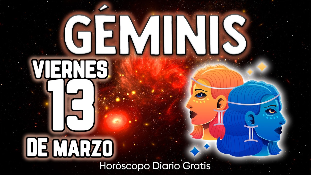 😲🎁LLEGA UN CAMBIO QUE NUNCA OLVIDARÁS❗💰 géminis ♊ Horóscopo diario 13 DE MARZO 2026 🔮 horóscopo