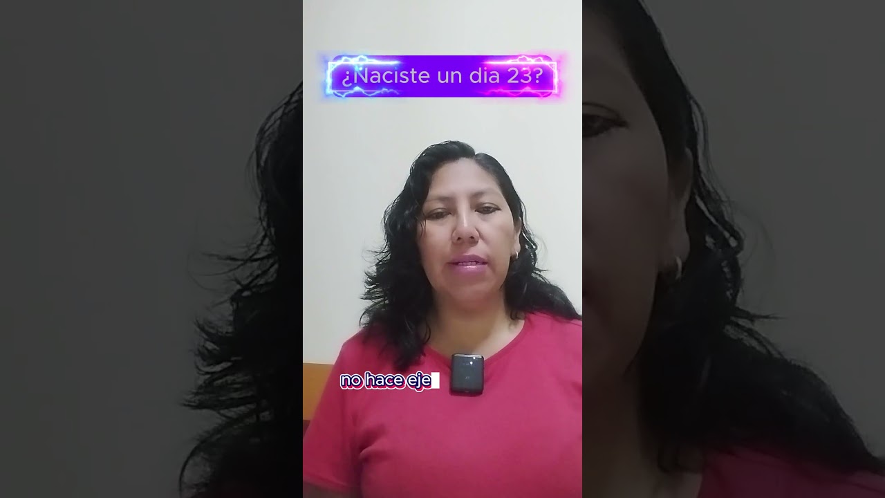 &iquest;C&oacute;mo son las personas nacidas un dia 23? Numerolog&iacute;a con Ver&oacute;nica Zapana
