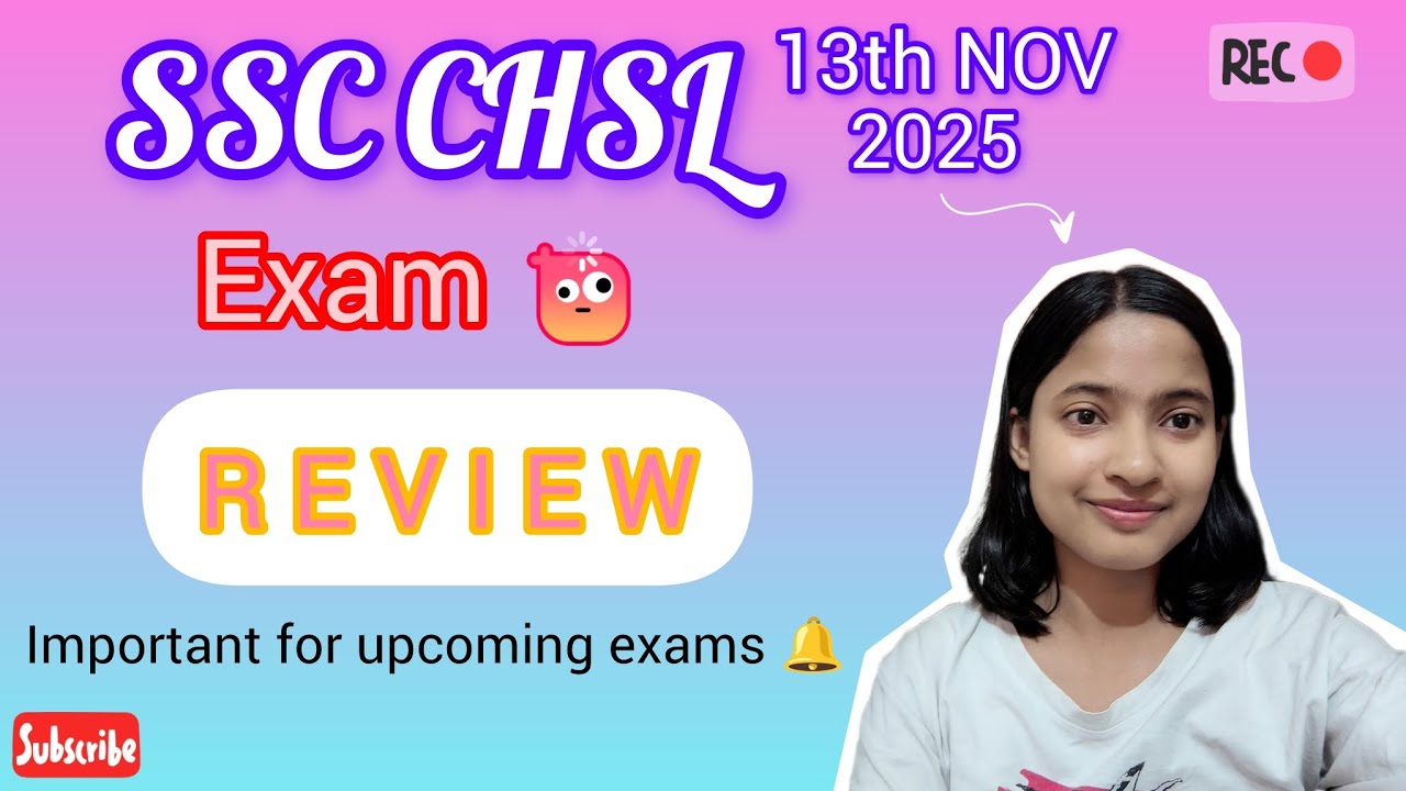 SSC CHSL 2025 Exam Review 💁🏻‍♀️ | 13th Nov Shift 1st | Honest Reaction & Key Takeaways 🔔