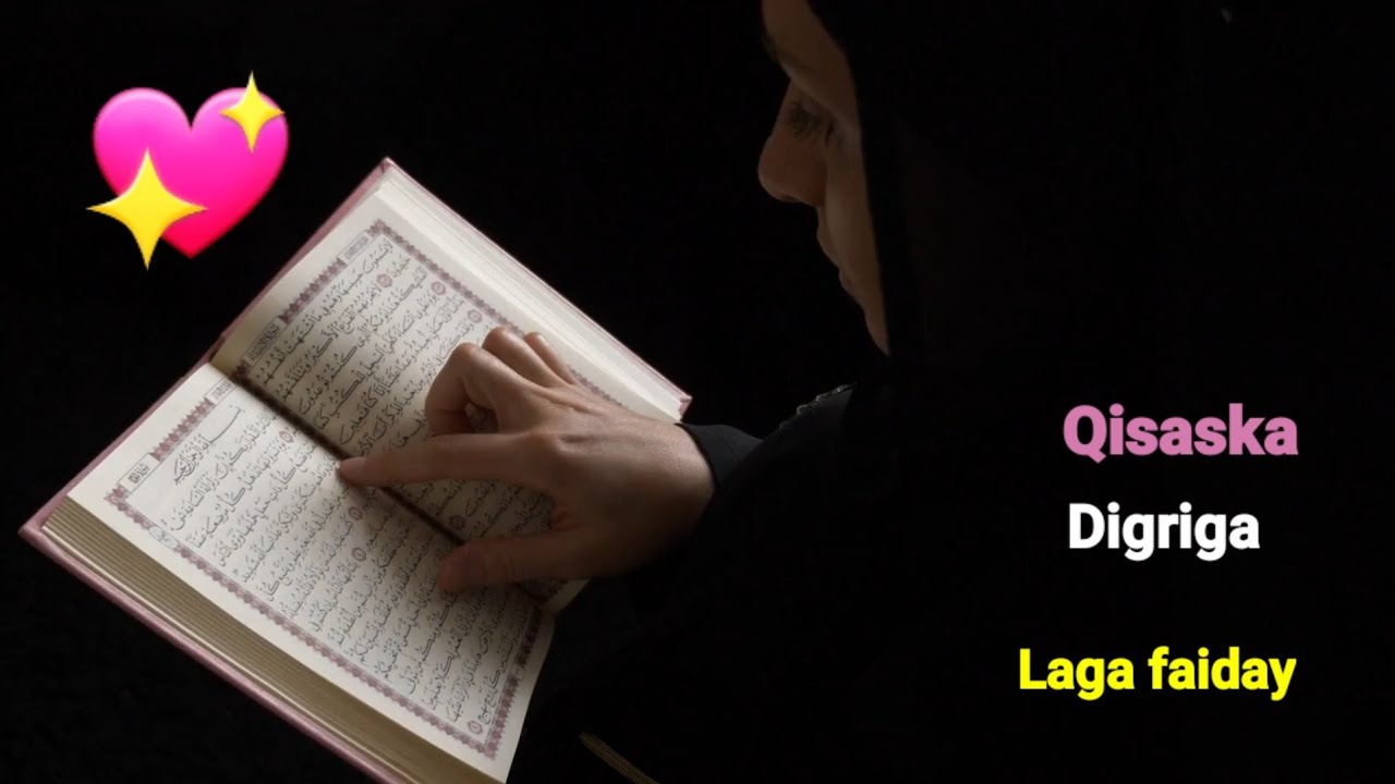 QISASKA DIGRIGA  LAGA FAIDAY