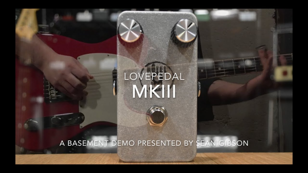 Lovepedal - MKIII (Fuzz) FULL DEMO with Sean Gibson of The Noise Reel