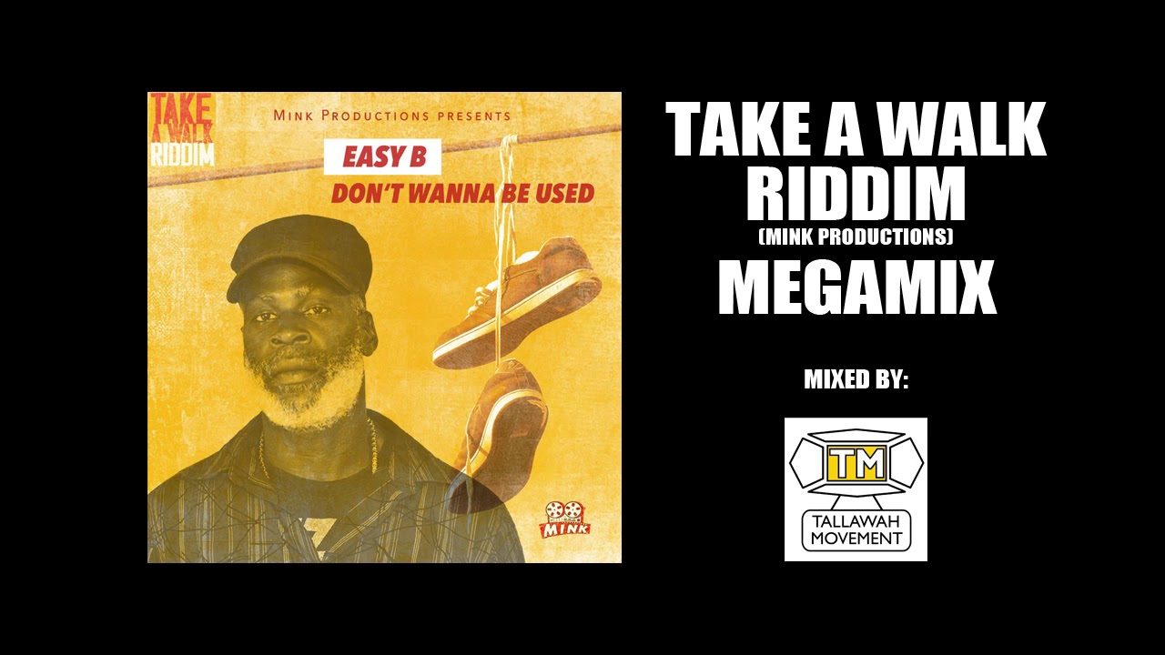 Take A Walk Riddim - Megamix (by Tallawah Movement)