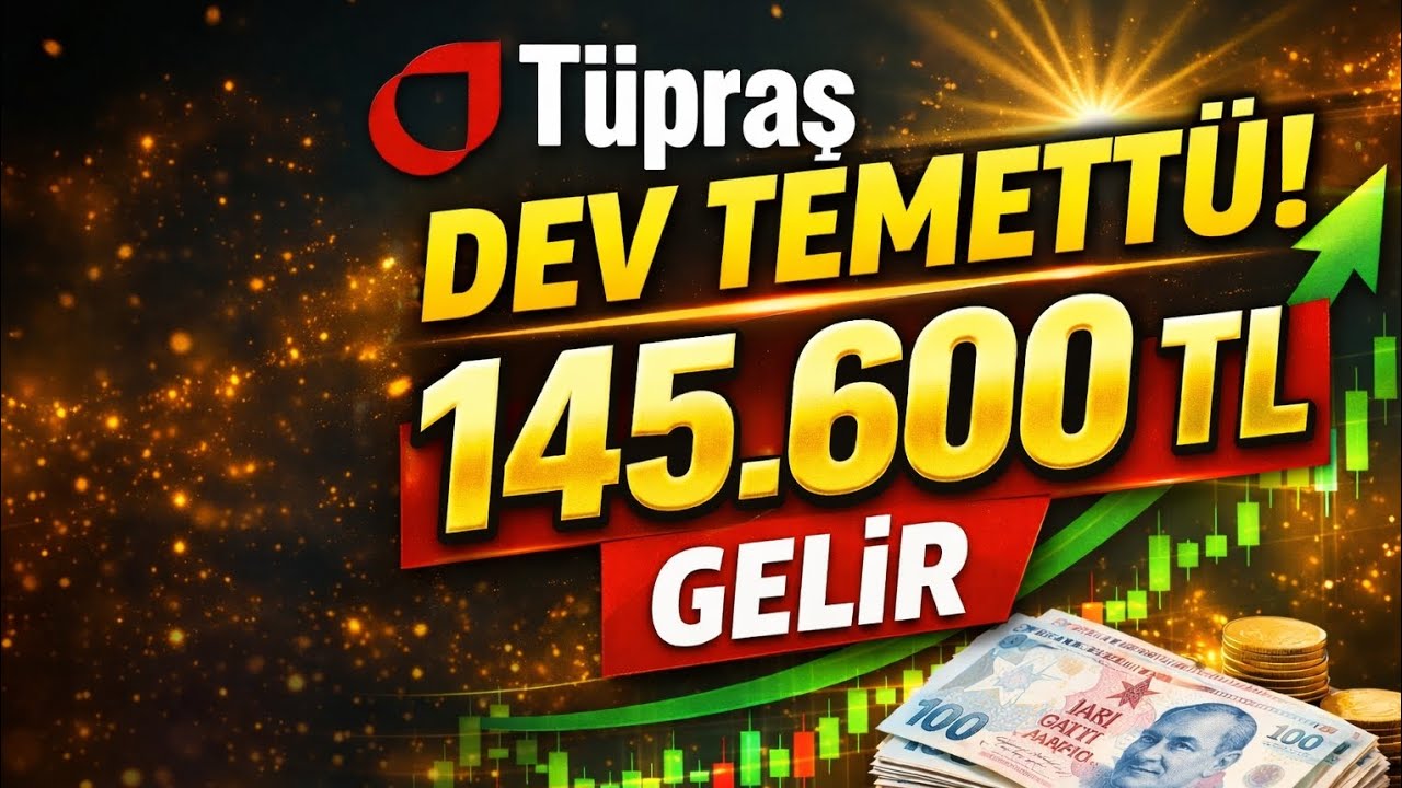 T&Uuml;PRAŞ 2026 da DEV TEMETT&Uuml; DAĞITIYOR! 145 BİN TL GELİR NASIL ELDE EDİLECEK?
