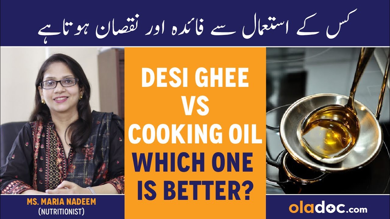 DESI GHEE VS CANOLA OIL Which One Is Better? Desi Ghee Khayen Ya Nahi - Canola Oil Is GOOD OR BAD