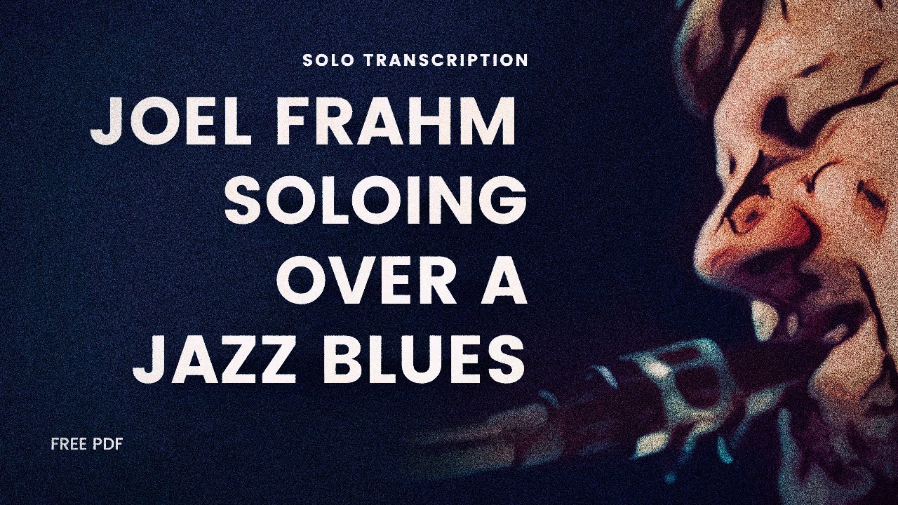 Joel Frahm soloing over a Jazz Blues (Standard notation and tablature in concert key)