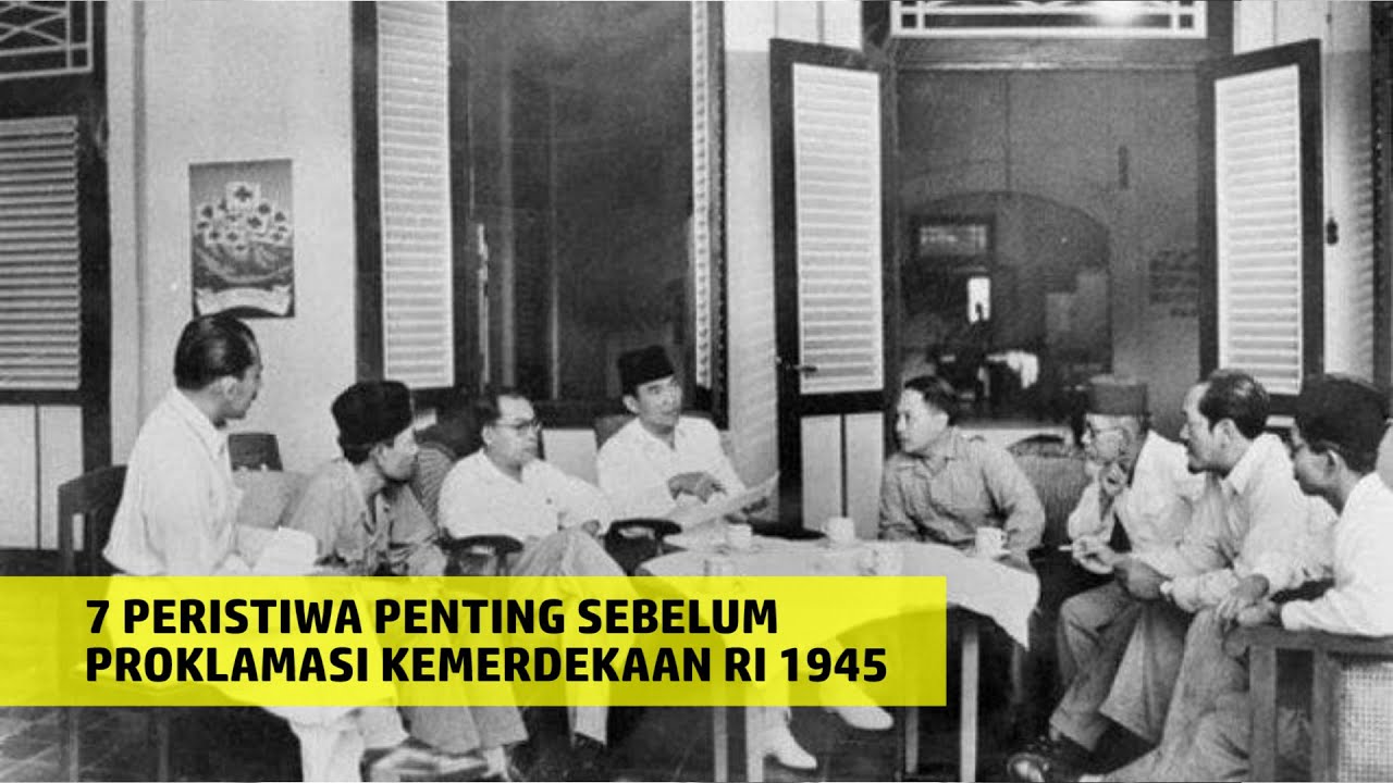 7 Peristiwa Penting Sebelum Proklamasi Kemerdekaan Indonesia 17 Agustus 1945