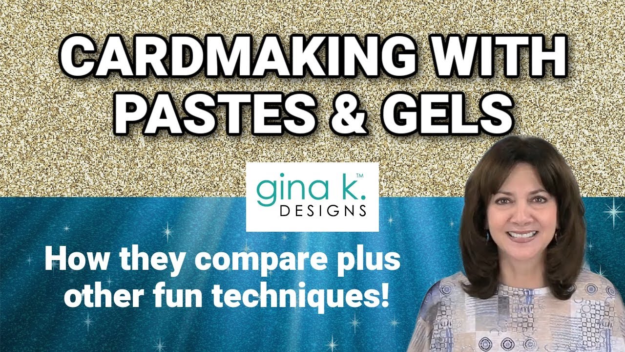 Cardmaking with Pastes and Gels
