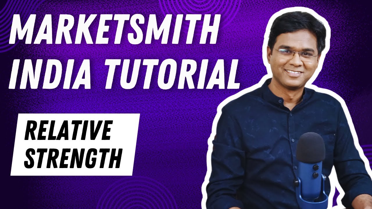 How to Use Different Versions of Relative Strength (MarketSmith India Tutorials)