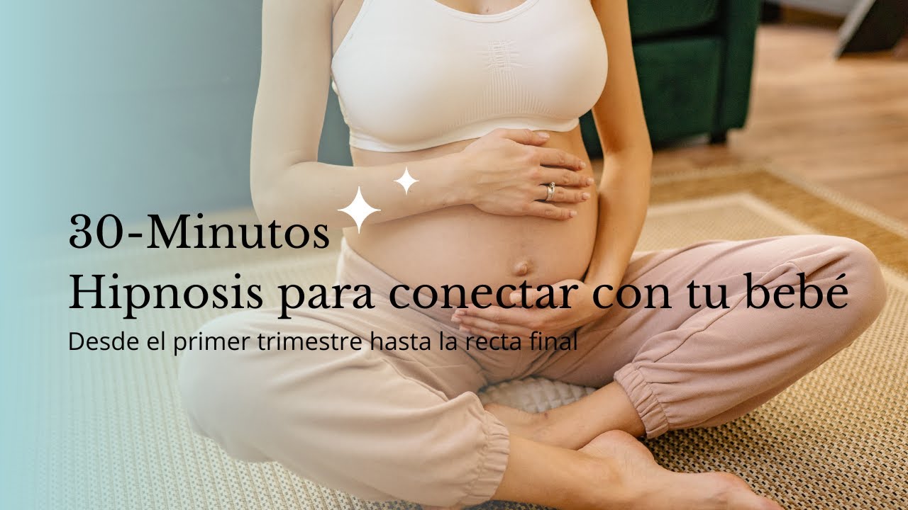 Hipnosis para conectar con tu bebé en el embarazo | Hipnosis para Embarazadas | Vínculo con tu bebé