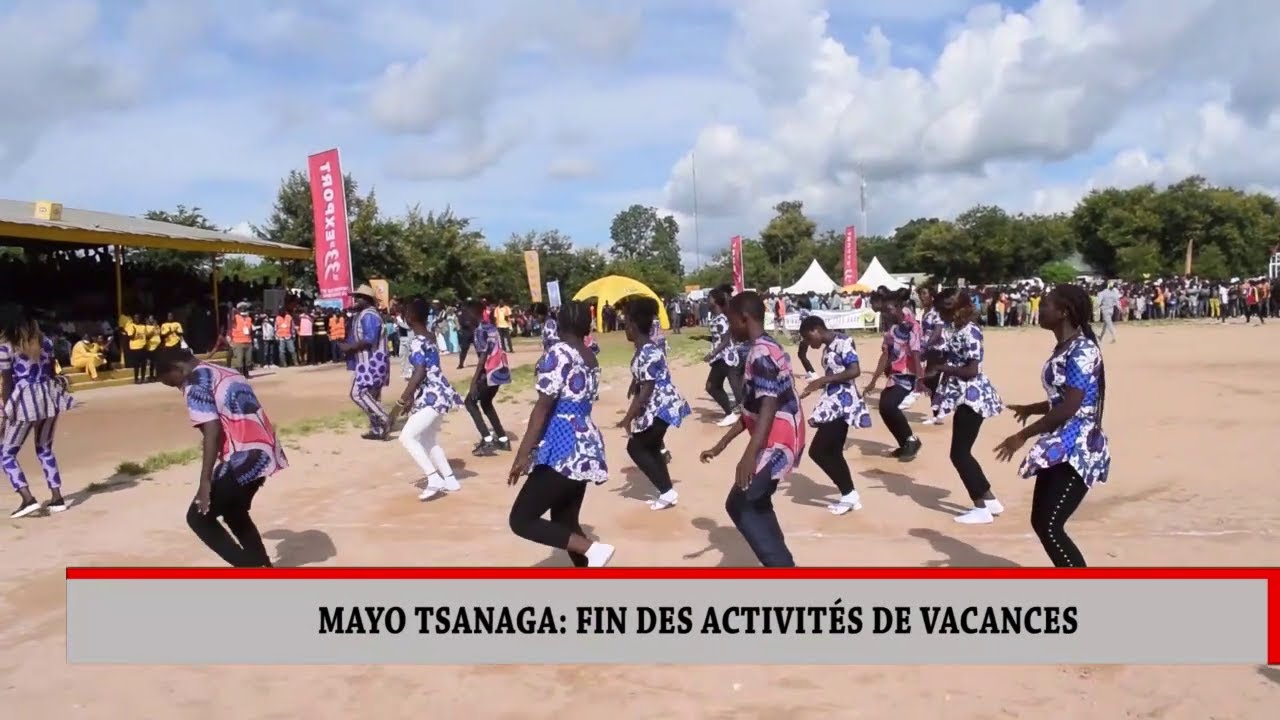 MAYO TSANAGA : FIN DES ACTIVITÉS DE VACANCES