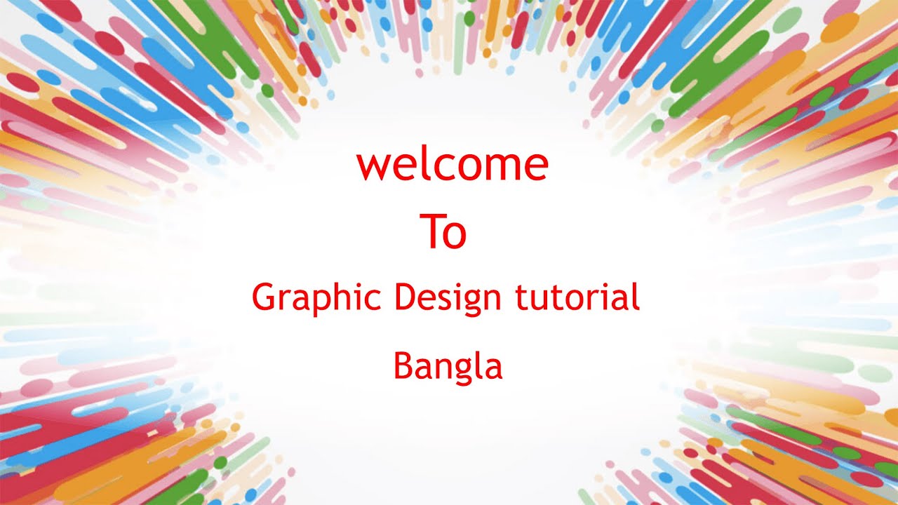 Graphic Design Tutorial Bangla 01 [ Some important aspects of graphic design ]