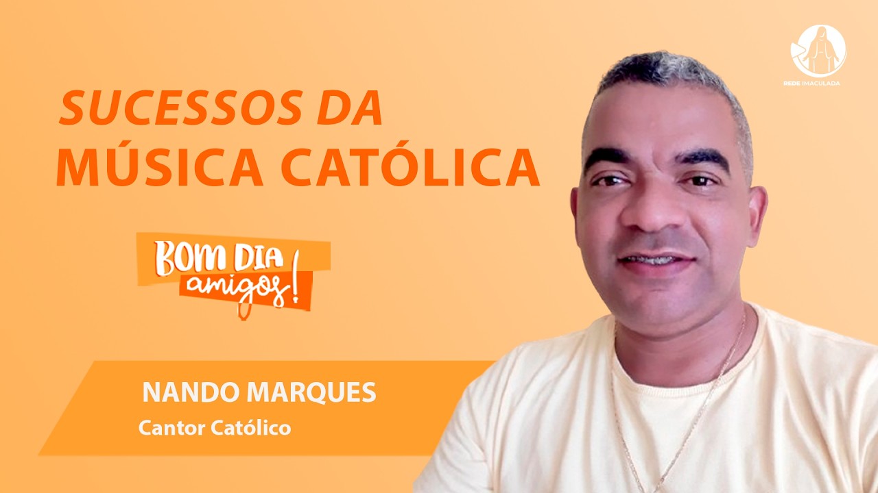 Sucessos da Música Católica com cantor Nando Marques | BDA - 10.02.2026