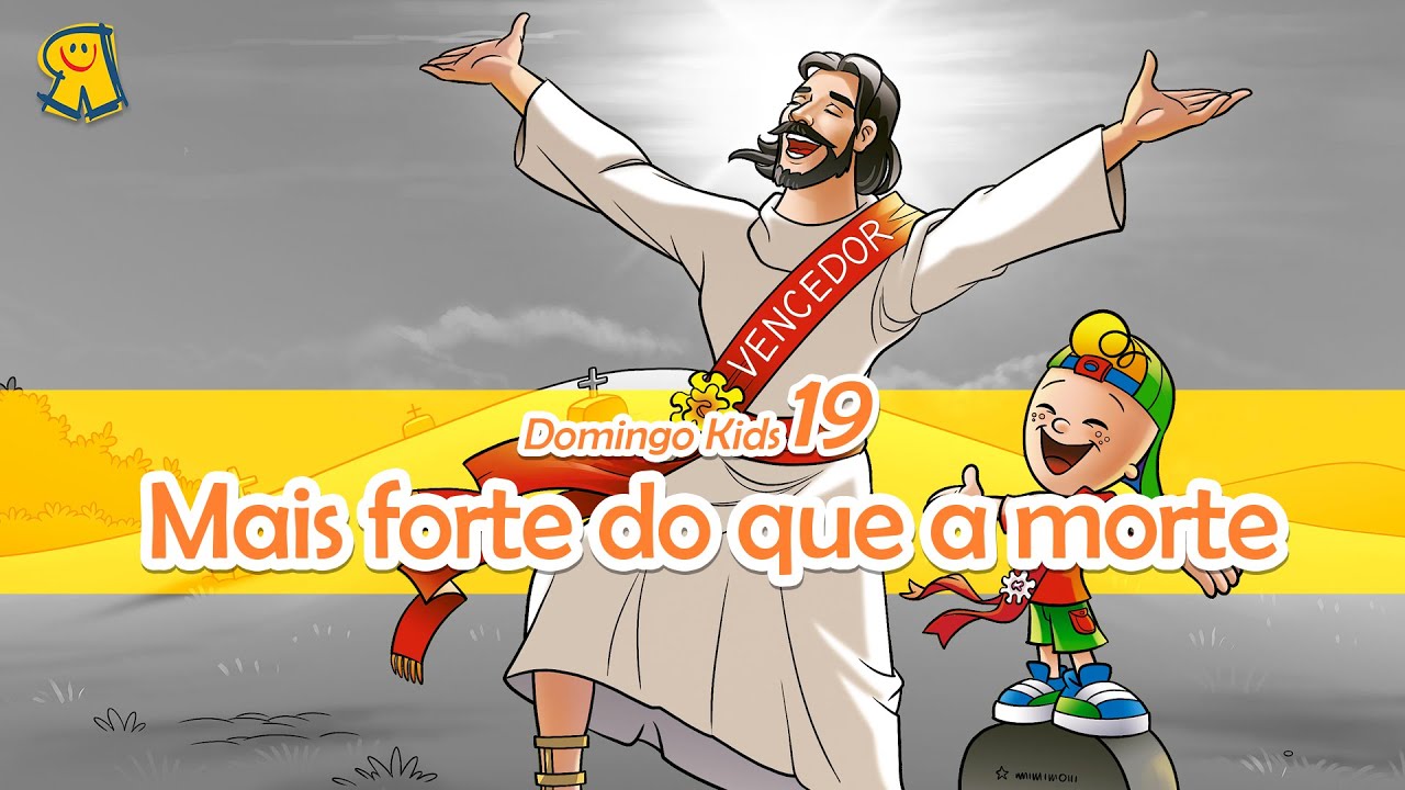 Domingo Kids Online - Lição 19 - Mais Forte do que a Morte
