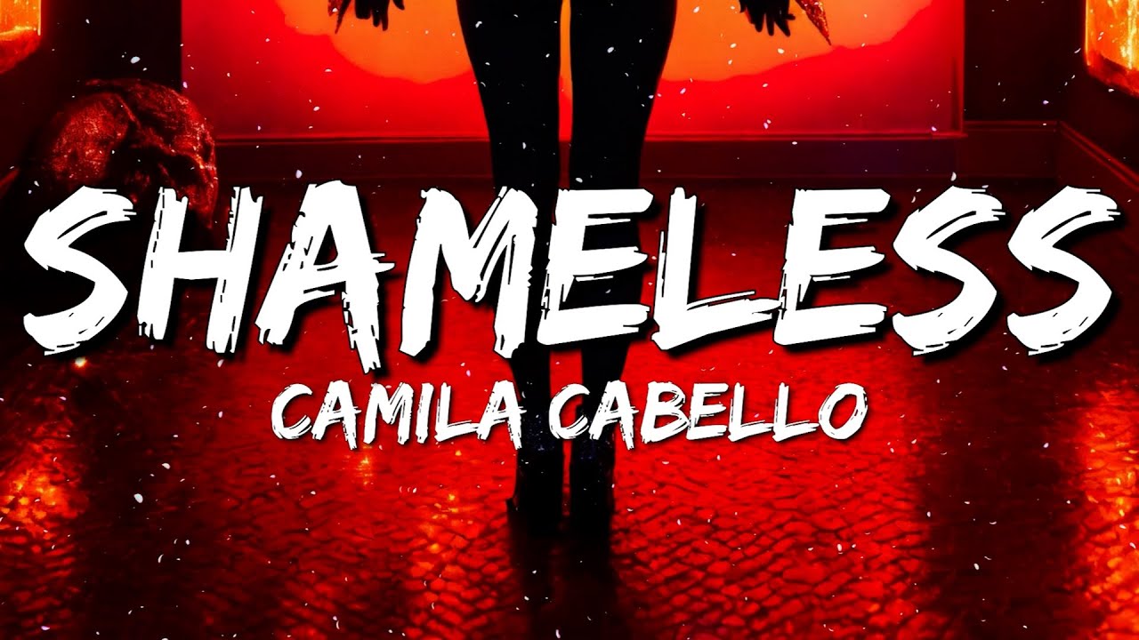 Camila Cabello - Shameless (Lyrics)