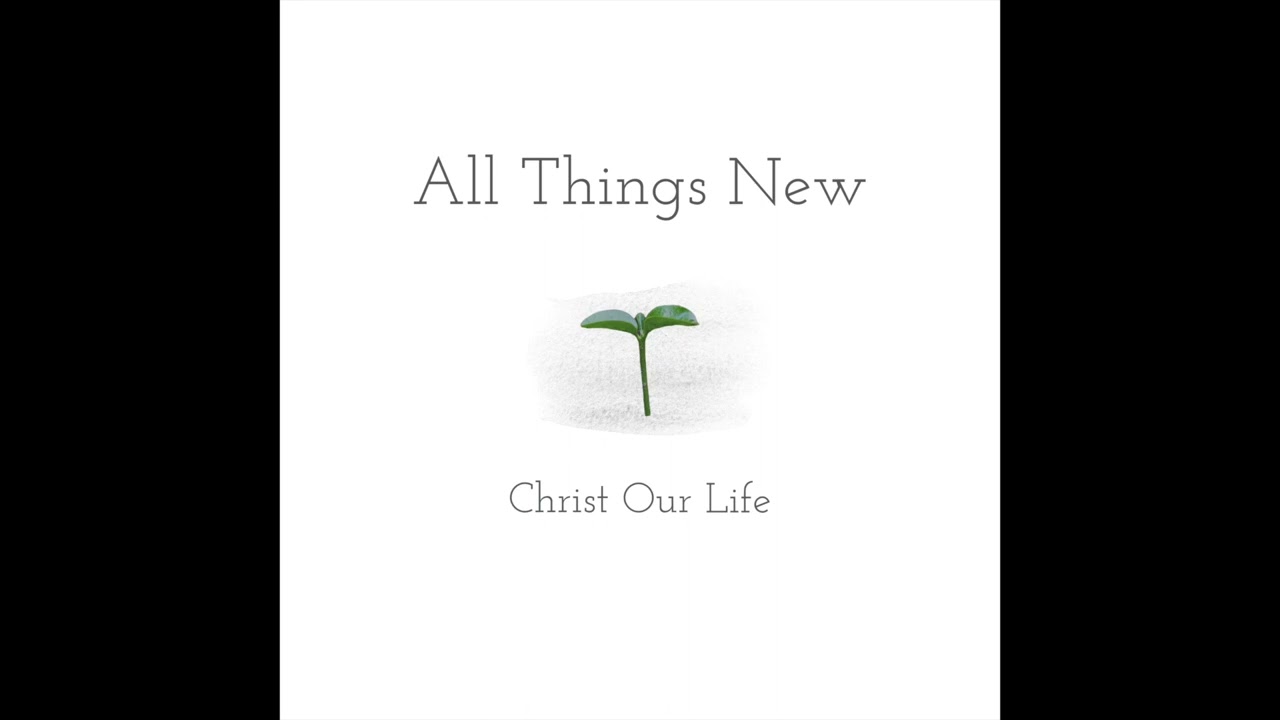 All Things New