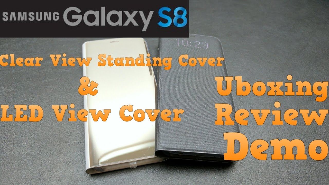 Samsung Galaxy S8 Clear View Standing Cover & LED View Cover | Unboxing | Demo | Review