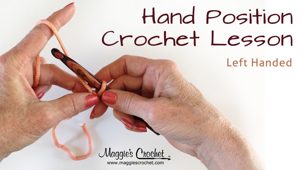 Crochet Basics: Hand Position Lesson - Left Handed