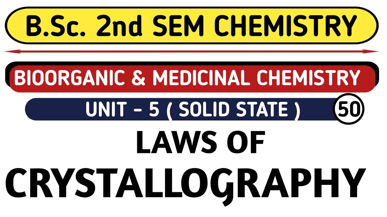 | L-50 | Laws of crystallography | B.Sc. 2nd semester chemistry | Aarti mam chemistry | Physics guru