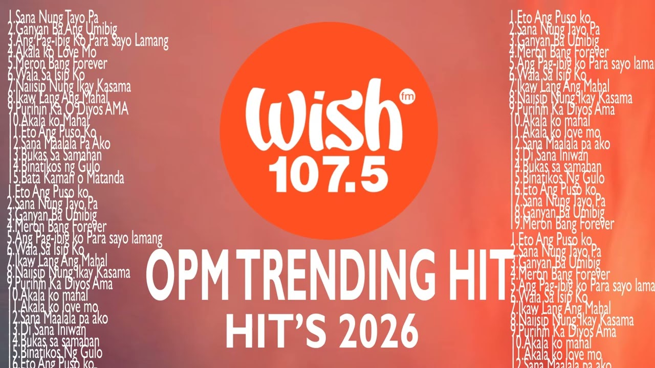 Top OPM Tagalog Love Songs 2025 Playlist ?? Best Of Wish 107.5 Songs Playlist 2026