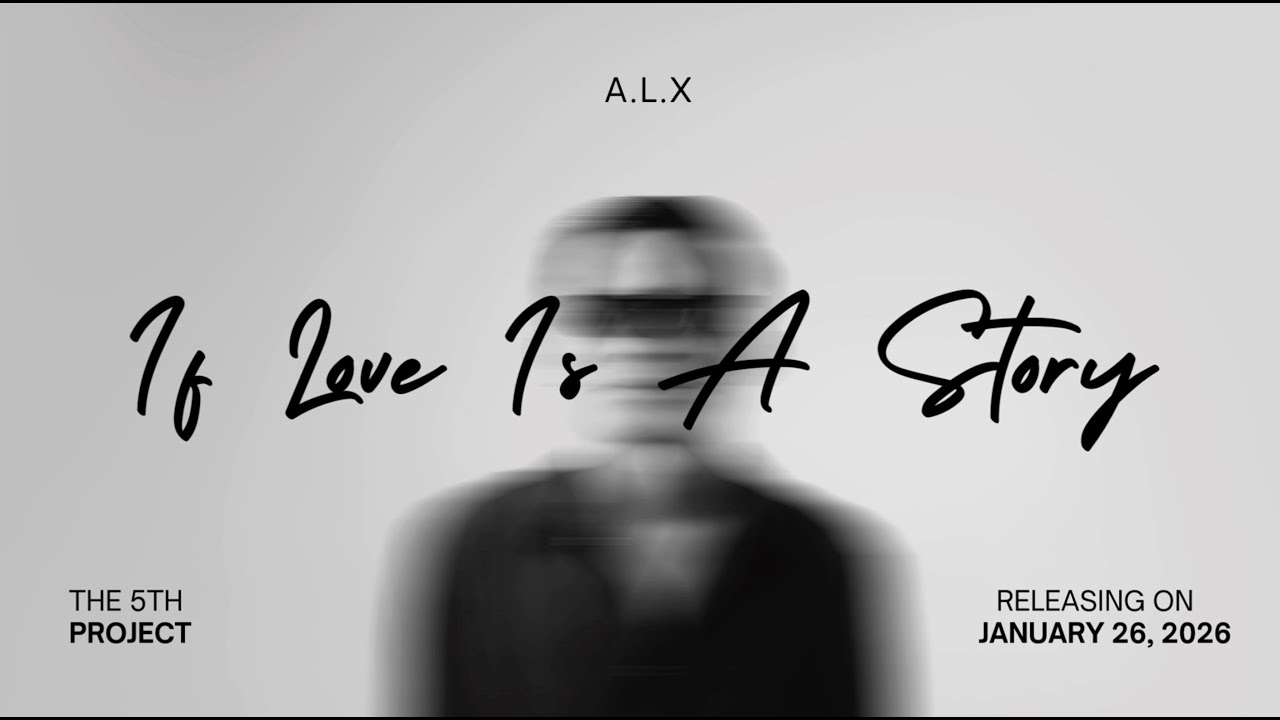 A.L.X - If Love Is A Story (Lyric Video) | Original Soundtrack