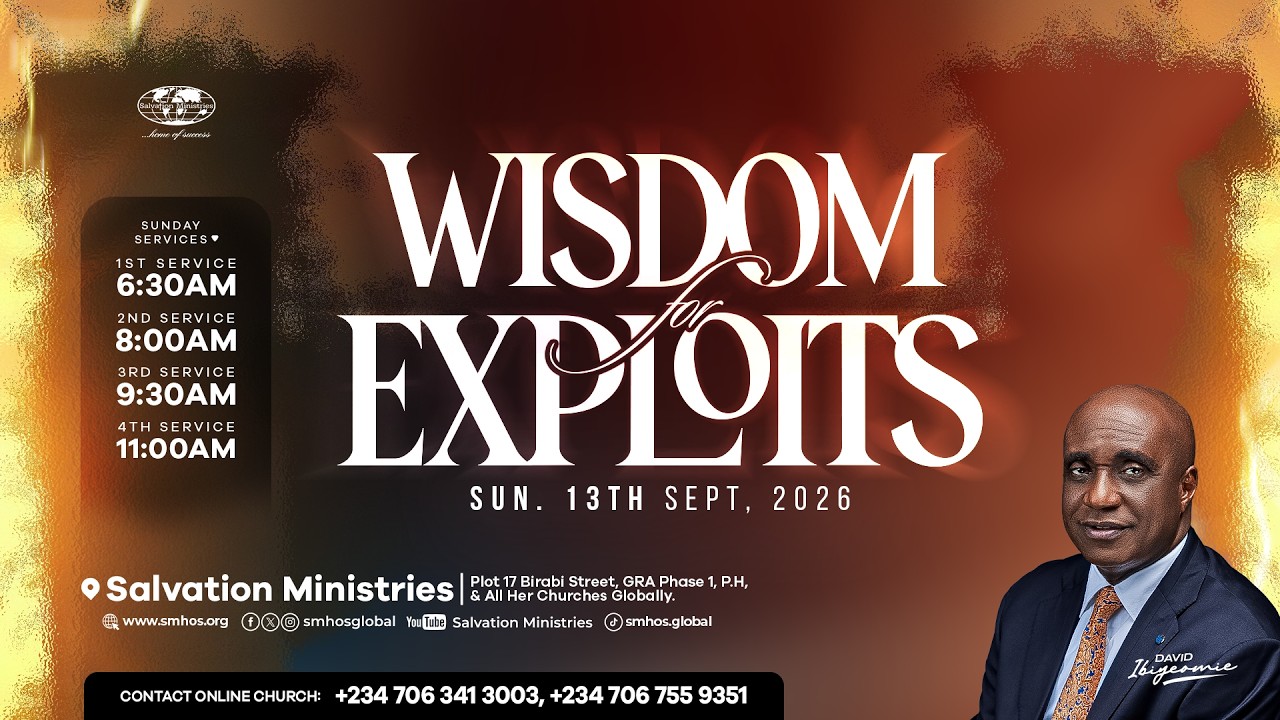 Wisdom for Exploits | Sunday Service | Sunday, 13th September 2026