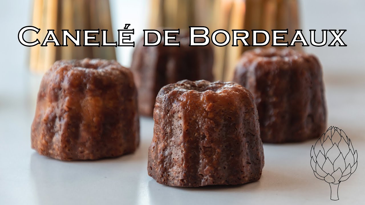 Canelé de Bordeaux recipe | Friandise special