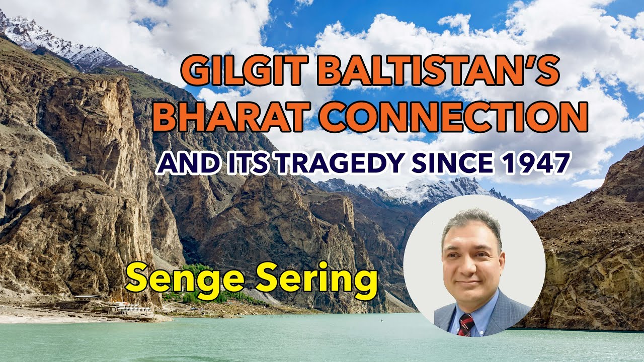 Gilgit Baltistan's Bharat connection and it's tragedy since 1947 | Senge Sering