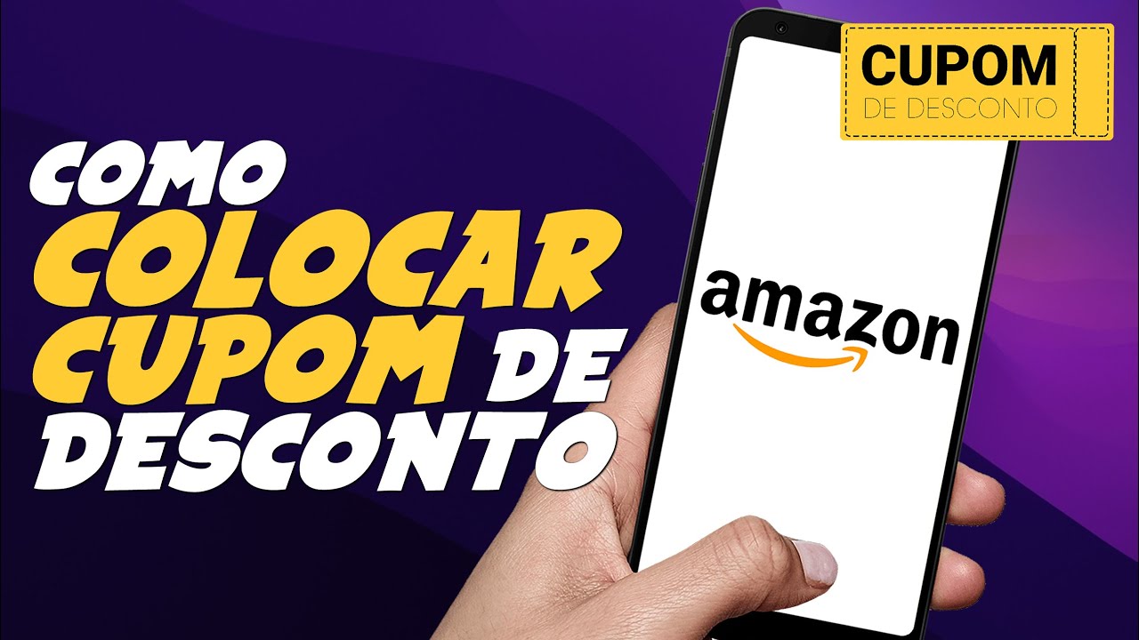 Como COLOCAR CUPOM de DESCONTO na AMAZON e ECONOMIZAR MUITO no APP!