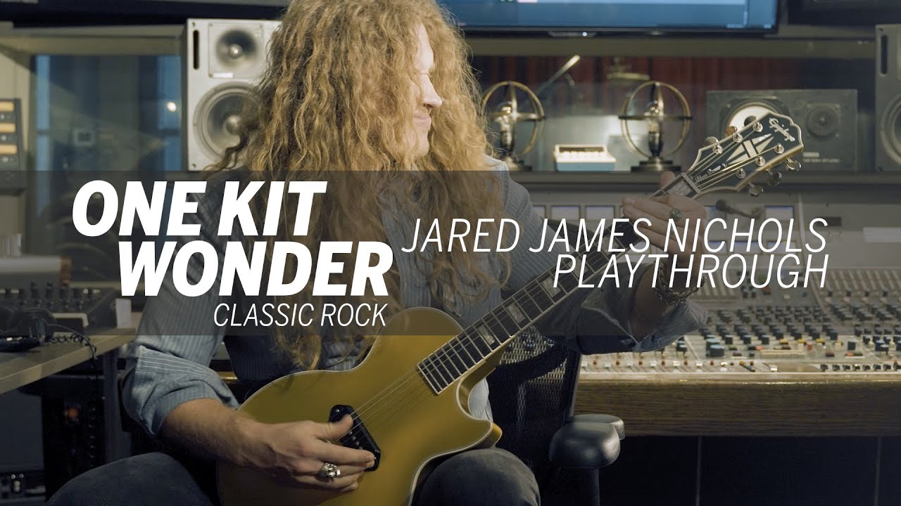 One Kit Wonder: Classic Rock - Jared James Nichols Playthrough