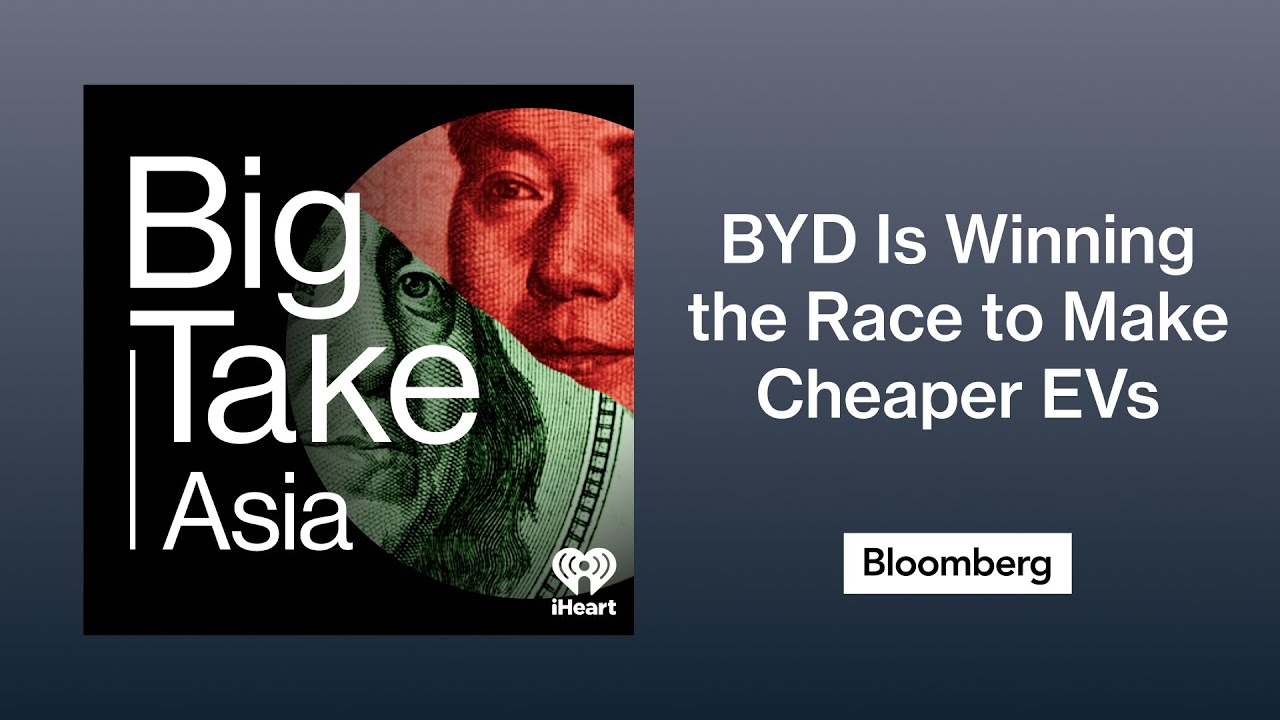 How China&rsquo;s BYD Became King of the Affordable EV | Big Take Asia