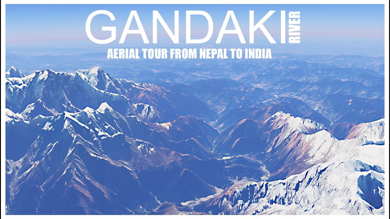 Gandaki River aerial tour || Narayani River || Gandak River virtual tour