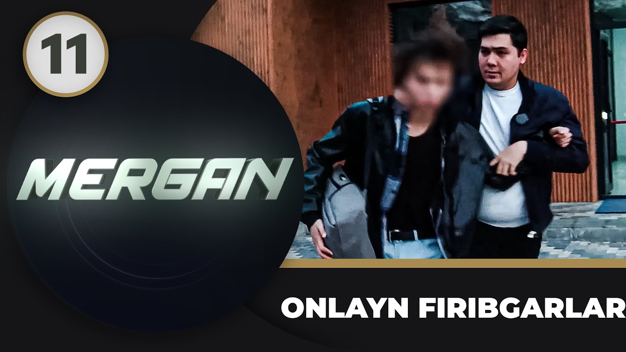Mergan 11-son ONLAYN FIRIBGARLAR