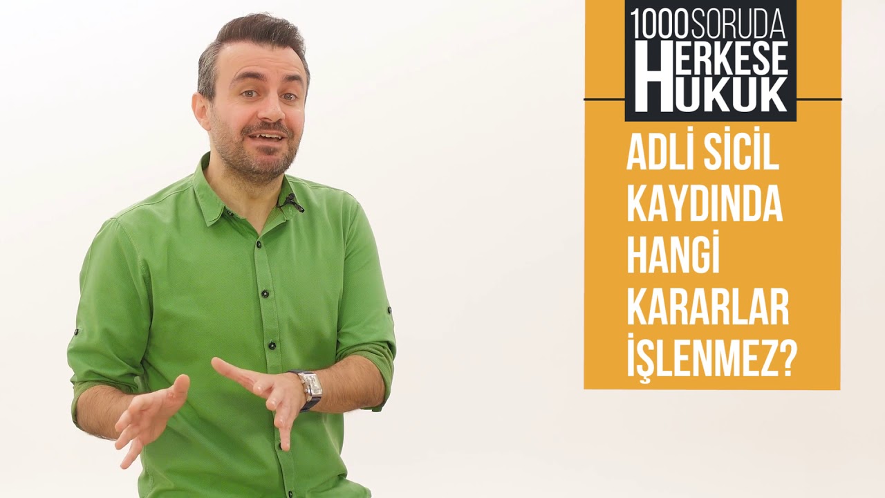 Adli Sicil Kaydında Hangi Kararlar İşlenmez I Herkese Hukuk