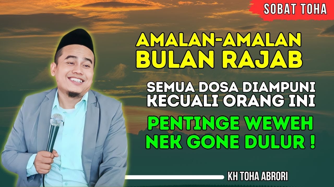 Jangan Sepelekan‼️ Amalan Rajab Ringan Tapi Pahalanya Besar! KH Toha Abrori