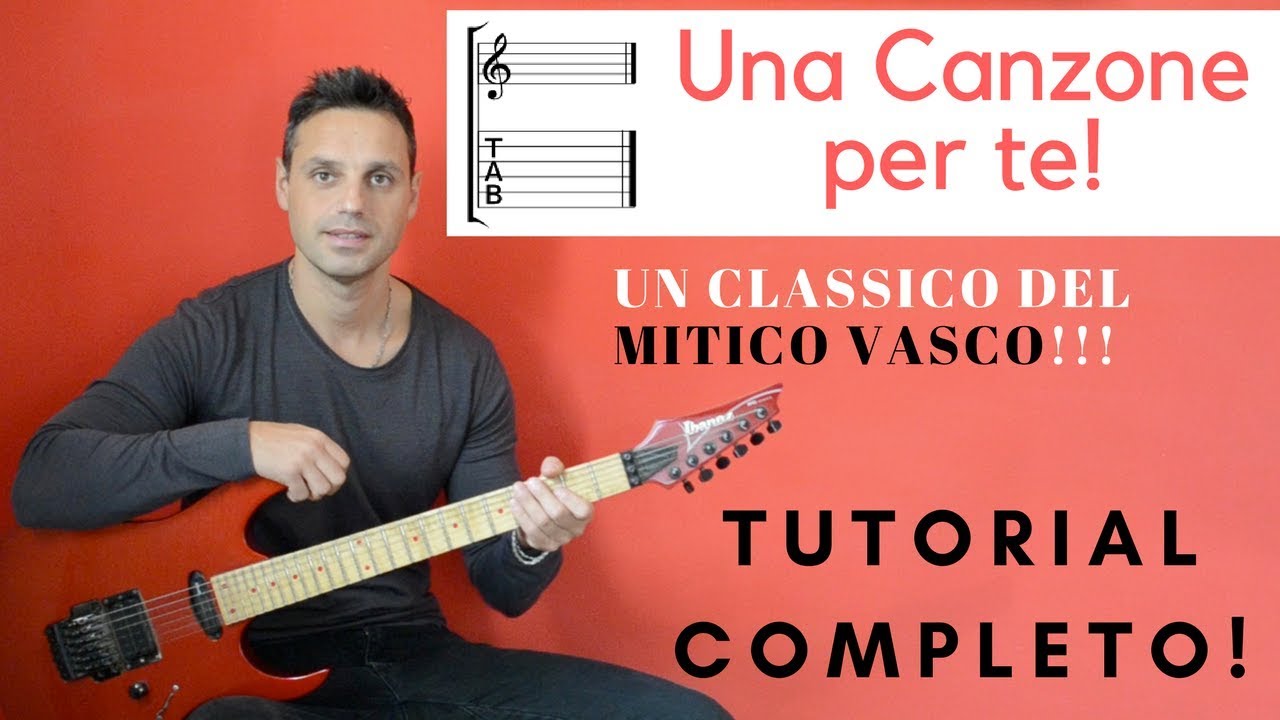 Tutorial Una canzone per te - Vasco Rossi / TAB completa!