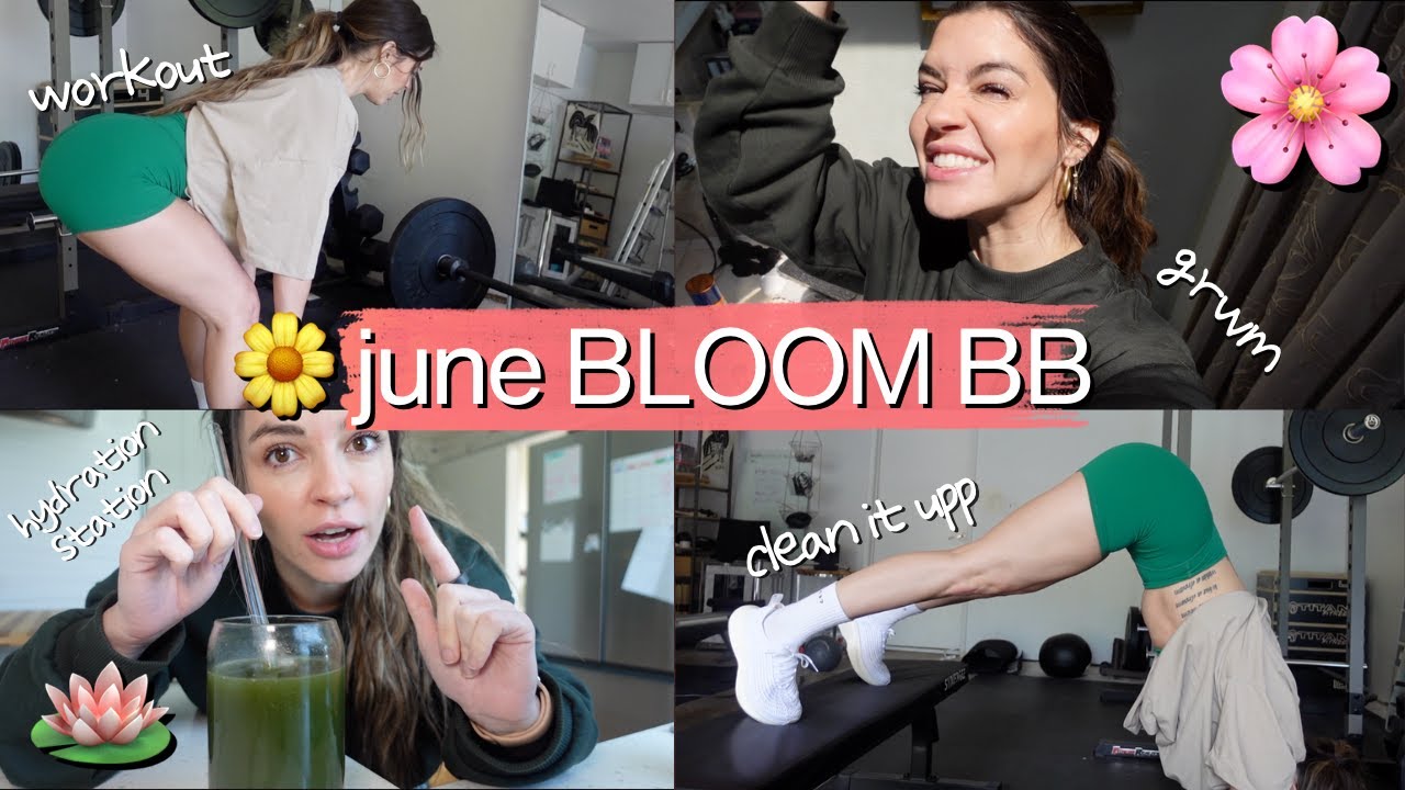 WE BLOOM IN JUNE 🌼 workout, hydrate, eat, clean, hang with me vlog 💕