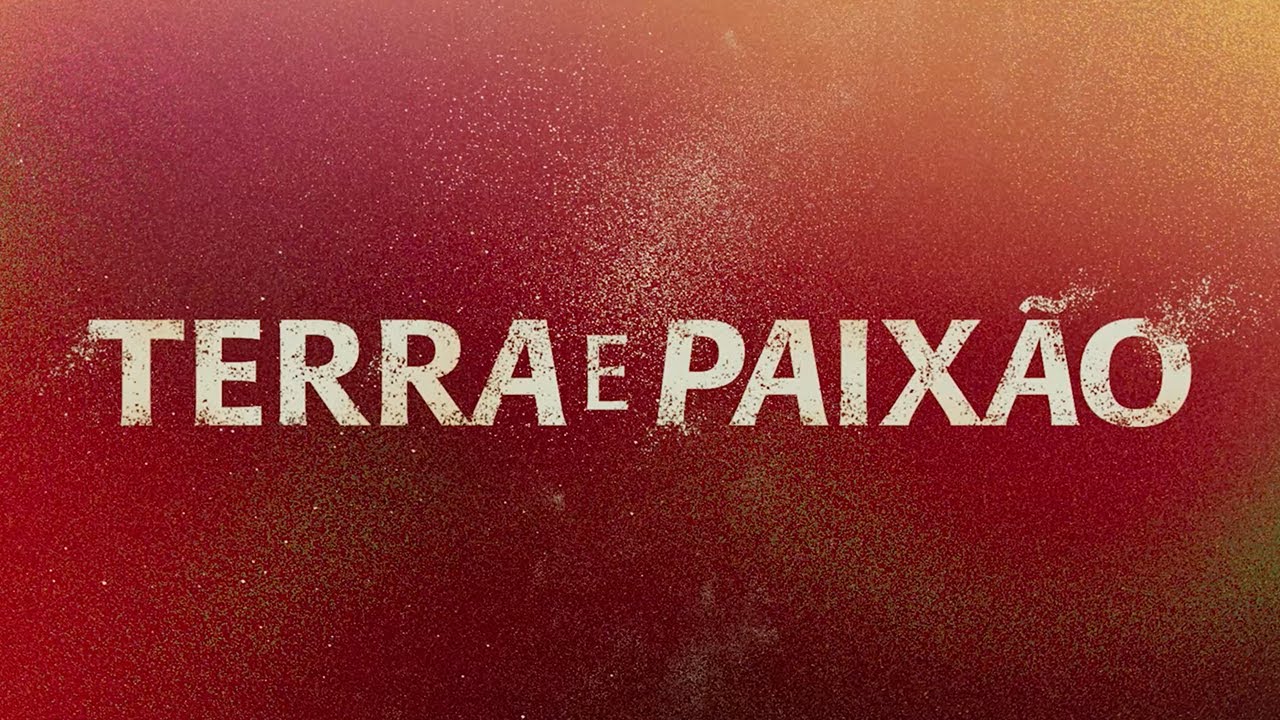 Terra e Paixão: a abertura da sua nova novela das 9! | Terra e Paixão | TV Globo