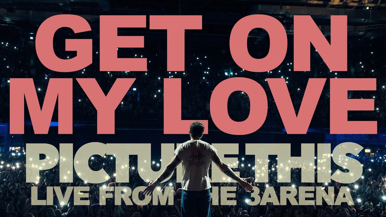 Get On My Love – Picture This Live at 3Arena | 13,000 voices singing every word