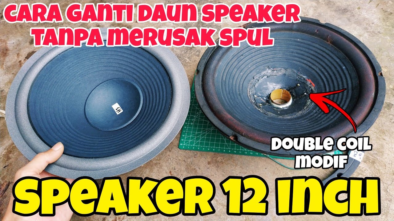 Cara mengganti daun speaker 12 inch, tanpa merusak spul