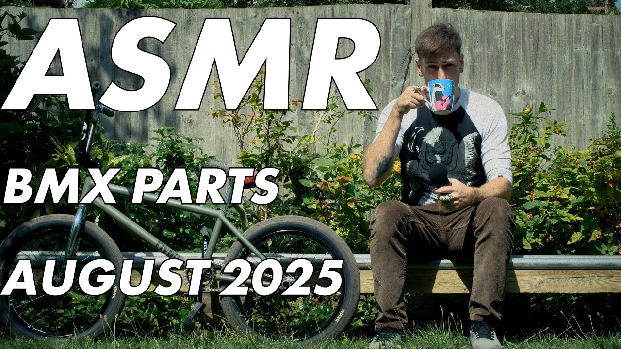 ASMR: BMX Parts August 2025
