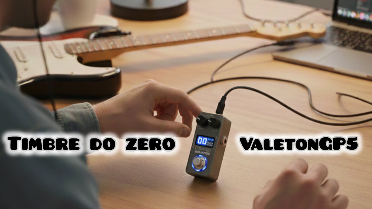 Timbrando a VALETON GP5 do Zero