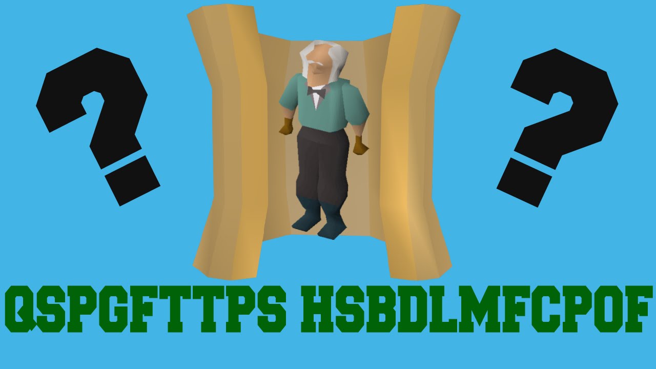 OSRS - The cipher reveals who to speak to next: QSPGFTTPS HSBDLMFCPOF