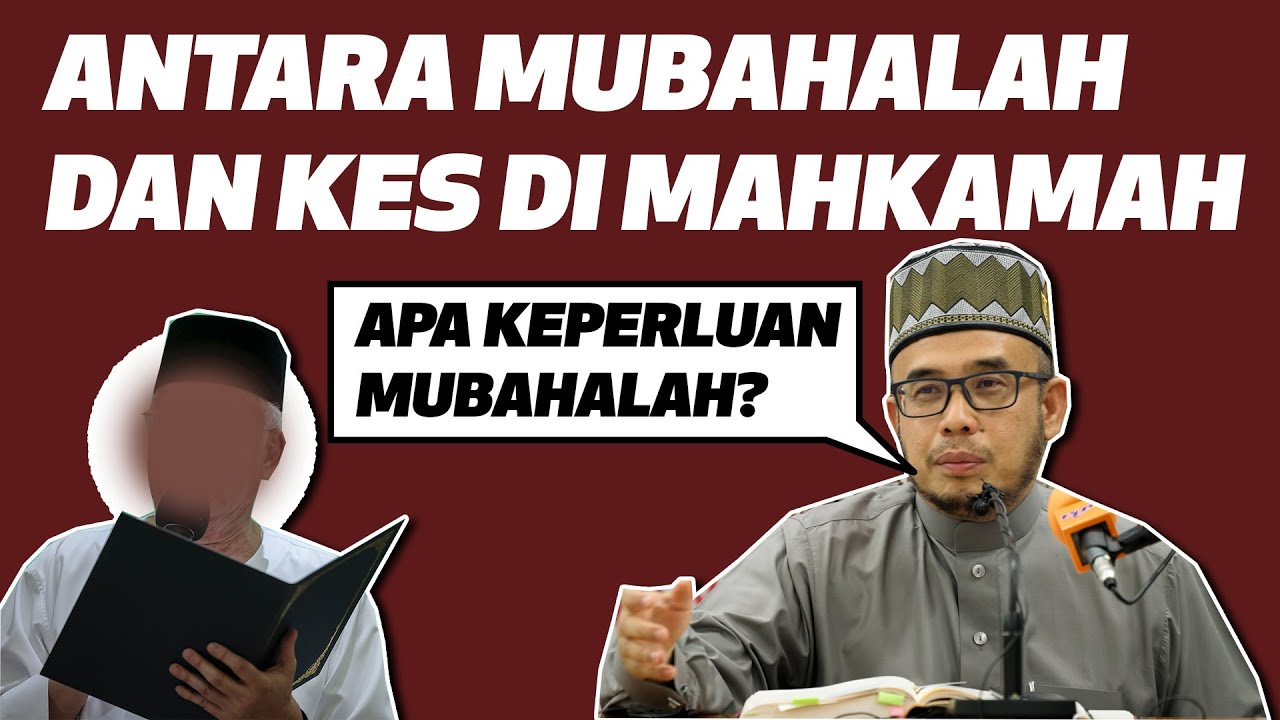 Prof. Dr. MAZA - Antara Mubahalah Dan Kes Di Mahkamah