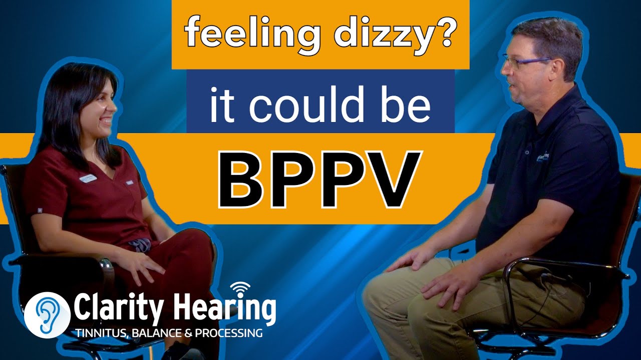 Your dizziness could be BPPV | Clarity Hearing